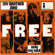 Picture sleeve for the 72 single of Free's 'My Brother Jake.'