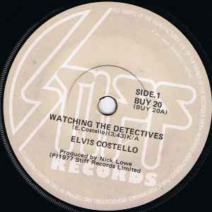 Stiff record label - 'Watching the Detectives.'